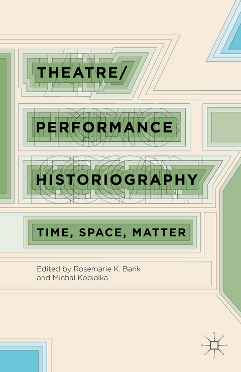 Theatre/Performance Historiography - 