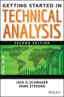 Getting Started in Technical Analysis - Jack D. Schwager, Mark Etzkorn