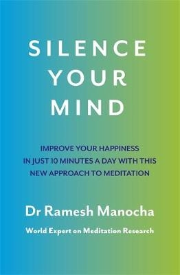 Silence Your Mind - Dr Ramesh Manocha