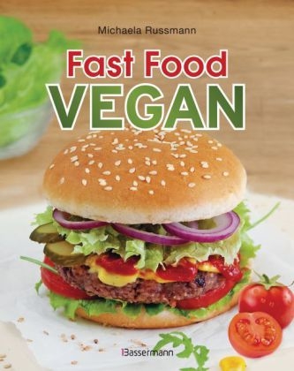 Fast Food vegan - Michaela Russmann