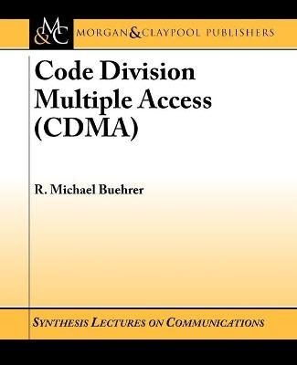 Code Division Multiple Access (CDMA) - R. Michael Buehrer