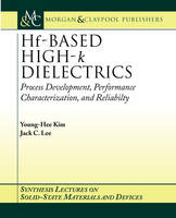 Hf-Based High-k Dielectrics - Young-Hee Kim, Jack C. Lee