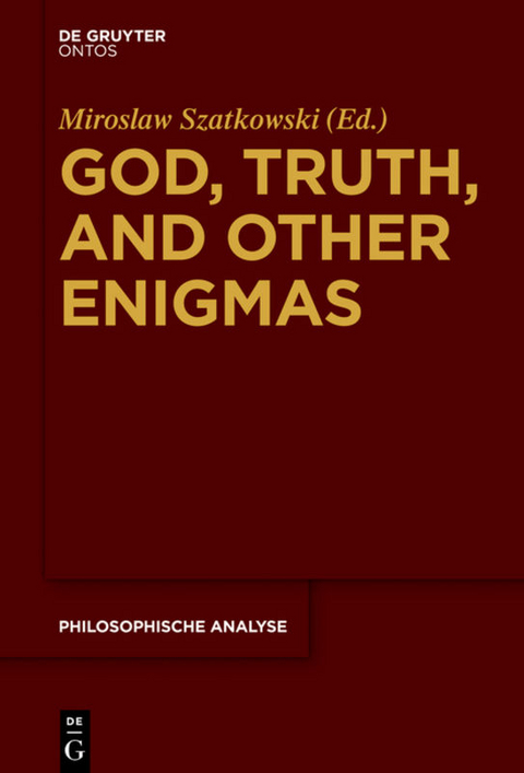 God, Truth, and other Enigmas - 