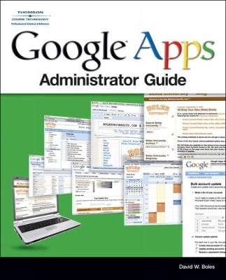 Google Apps Administrator Guide - David Boles