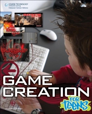 Game Creation for Teens - Jason Darby