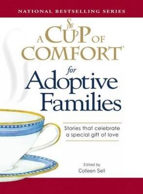 A Cup of Comfort for Adoptive Families - Colleen Sell