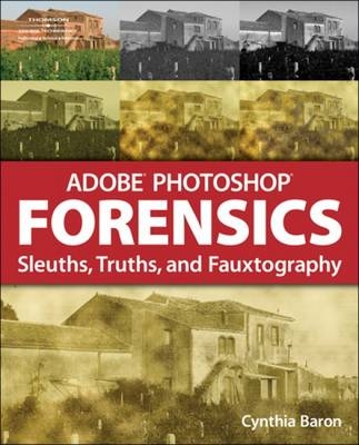 Adobe Photoshop Forensics - Cynthia L. Baron