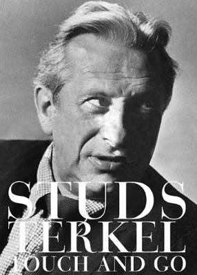 Touch And Go - Studs Terkel