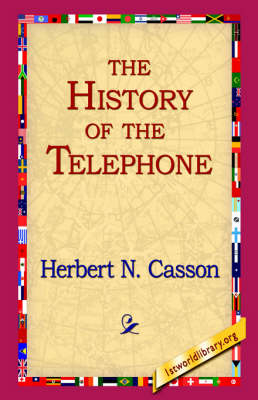 The History of The Telephone - Herbert N. Casson