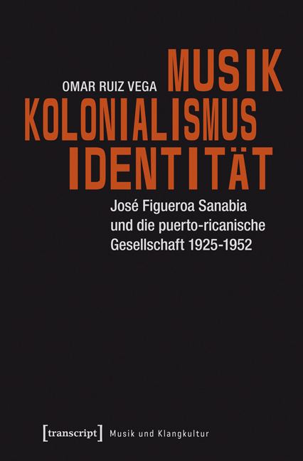 Musik - Kolonialismus - Identität - Omar Ruiz Vega