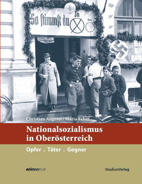 Nationalsozialismus in Oberösterreich - Christian Angerer, Maria Ecker-Angerer