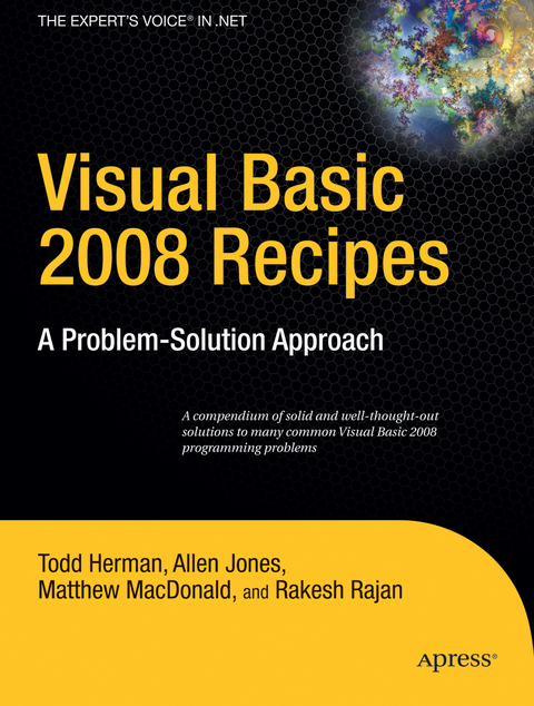 Visual Basic 2008 Recipes - Rakesh Rajan, Todd Herman, Allen Jones, Matthew MacDonald