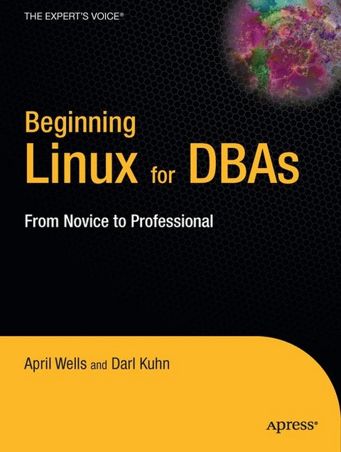 Beginning Linux for DBAs - April Wells, Darl Kuhn