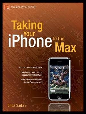 Taking Your iphone to the Max - Erica Sadun