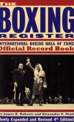 Boxing Register, 4th Edition - James B Roberts, Alexander G Skutt