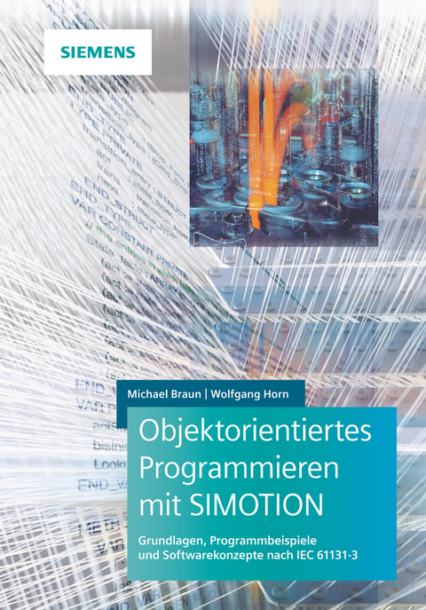 Objektorientiertes Programmieren mit SIMOTION - Michael Braun, Wolfgang Horn