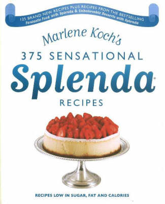 Marlene Koch's Book of Sensational Splenda Recipes - Marlene Koch