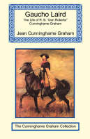 Gaucho Laird - Jean Cunninghame Graham