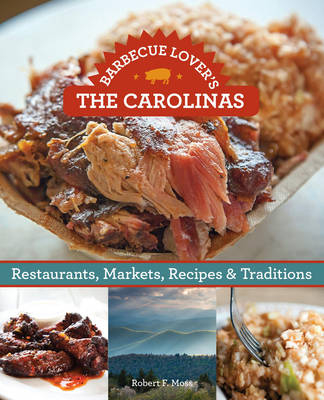 Barbecue Lover's the Carolinas - Robert F. Moss