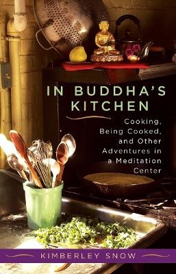 In Buddha's Kitchen - Kimberley Snow