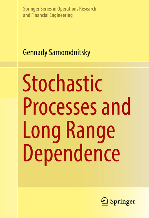 Stochastic Processes and Long Range Dependence - Gennady Samorodnitsky