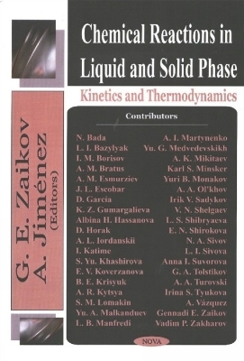 Chemical Reactions In Liquid & Solid Phase - G E Zaikov, A Jimenez