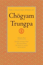 The Collected Works of Chögyam Trungpa, Volume 4 - Chogyam Trungpa