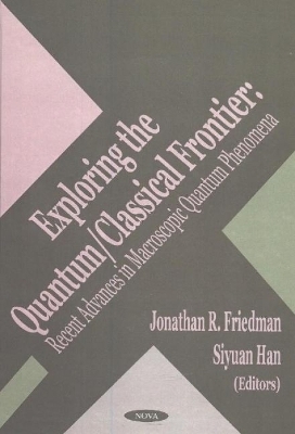 Exploring the Quantum/Classical Frontier - 