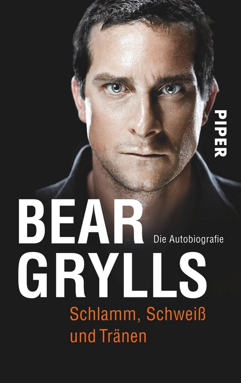 Schlamm, Schweiß und Tränen - Bear Grylls