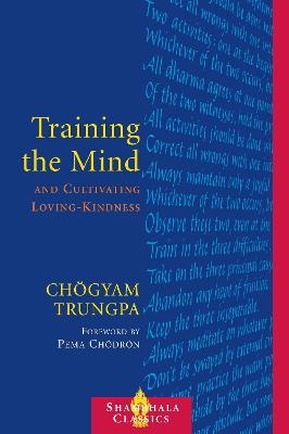 Training the Mind and Cultivating Loving-Kindness - Chogyam Trungpa