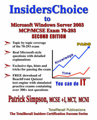 InsidersChoice to MCP/MCSE Exam 70-293 Windows Server 2003 Certification - Patrick Simpson