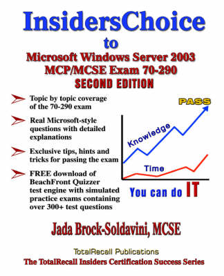 InsidersChoice to MCP/MCSE Exam 70-290 Windows Server 2003 Certification - Jada Brock-Soldavini