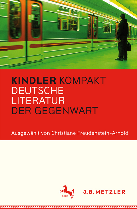 Kindler Kompakt: Deutsche Literatur der Gegenwart - 