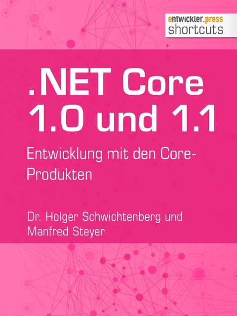 .NET Core 1.0 und 1.1 - Manfred Steyer, Dr. Holger Schwichtenberg