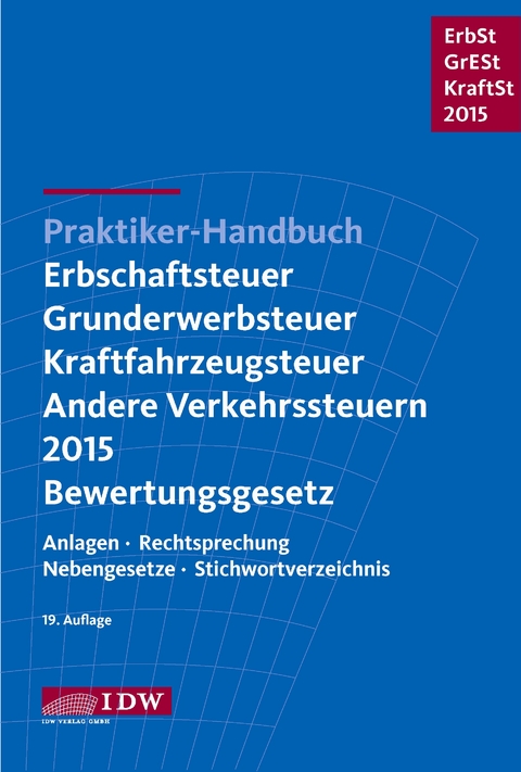 Praktiker-Handbuch Erbschaftsteuer, Grunderwerbsteuer, Kraftfahrzeugsteuer, Andere Verkehrsteuern 2015 Bewertungsgesetz - 