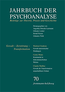 Jahrbuch der Psychoanalyse / Band 70: Gewalt - Zerstörung - Transformation - 