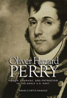 Oliver Hazard Perry - David Curtis Skaggs