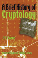 A Brief History of Cryptology - J. V. Boone