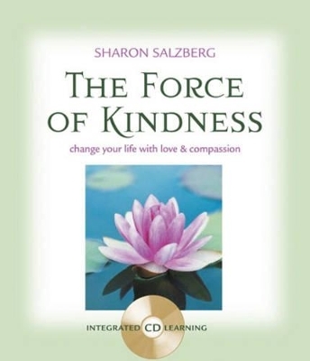 The Force of Kindness - Sharon Salzberg