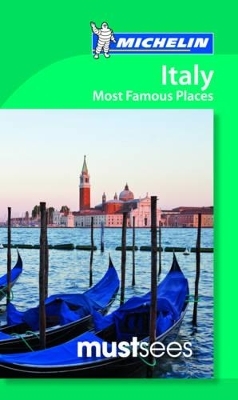 Must Sees Italy Most Famous Places -  Michelin