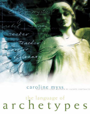 Language of Archetypes - Caroline M. Myss