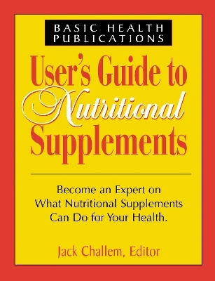 User'S Guide to Nutritional Supplements - Jack Challem