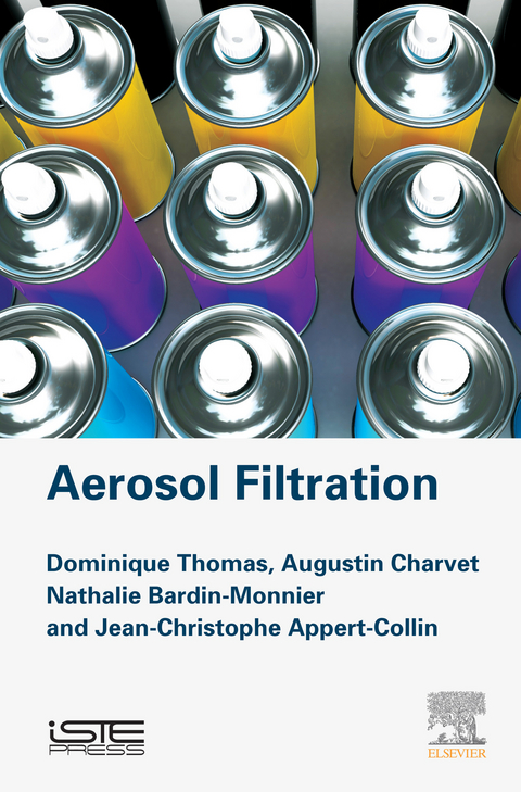 Aerosol Filtration -  Jean-Christophe Appert-Collin,  Nathalie Bardin-Monnier,  Augustin Charvet,  Dominique Thomas