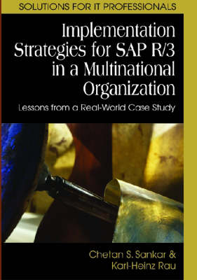 Implementation Strategies for SAP R/3 in a Multinational Organization