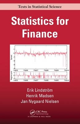 Statistics for Finance - Sweden) Lindstrom Erik (Lund University, Lyngby) Madsen Henrik (Technical University of Denmark, Denmark) Nielsen Jan Nygaard (Netcompany