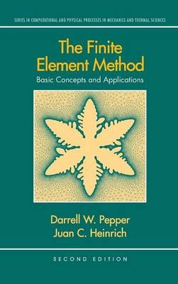 The Finite Element Method - Darrell W. Pepper, Juan C. Heinrich