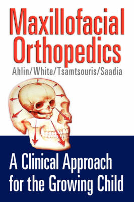 Maxillofacial Orthopedics - Jeffrey H Ahlin
