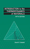 Introduction to the Thermodynamics of Materials, Fifth Edition - David R. Gaskell