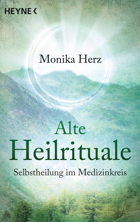 Alte Heilrituale - Monika Herz