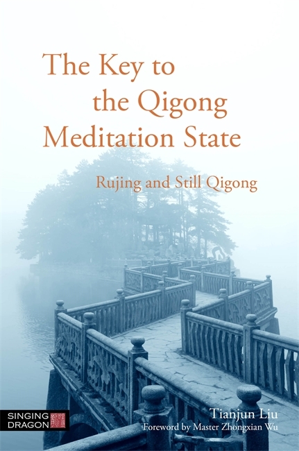 Key to the Qigong Meditation State -  Tianjun Liu